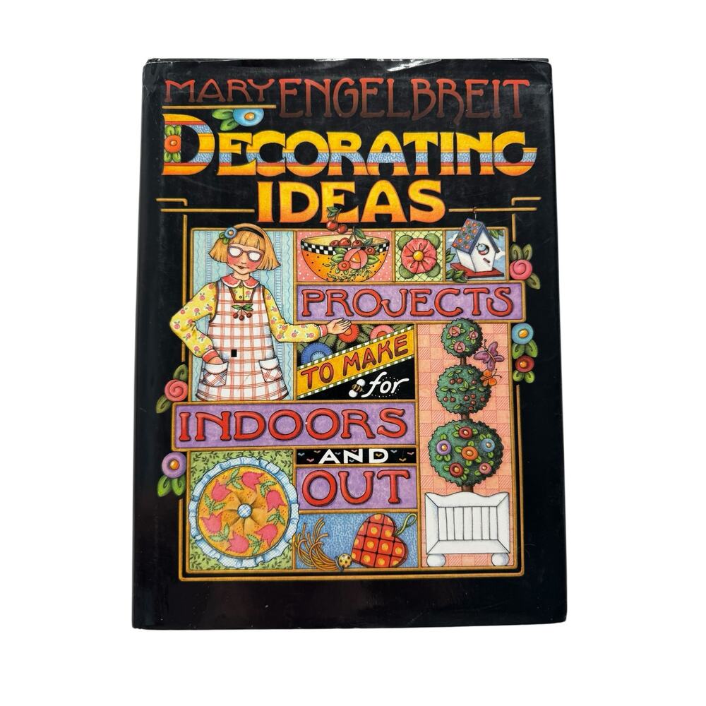 Mary Engelbreit Decorating Ideas: Projects to Make for Indoors and Out Book